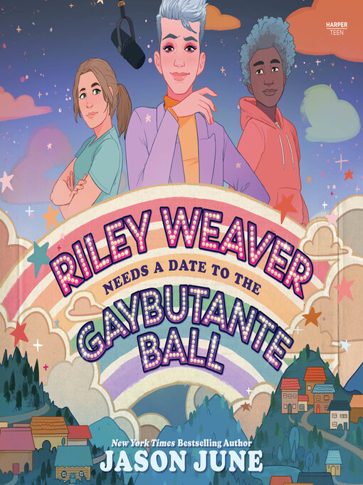 Title details for Riley Weaver Needs a Date to the Gaybutante Ball by Jason June - Available